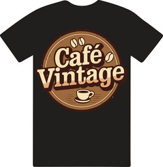 Cafe vintage T shirt design vector .