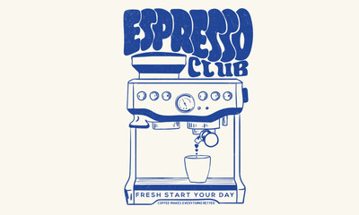 Espresso club t shirt artwork. Sunday coffee time vector design. Coffee club artwork for apparel, sticker, batch, background, poster and others. Fresh start your day. Coffee makes everything better.