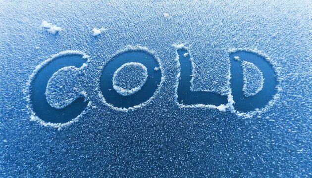 the word cold written in an frosty surface