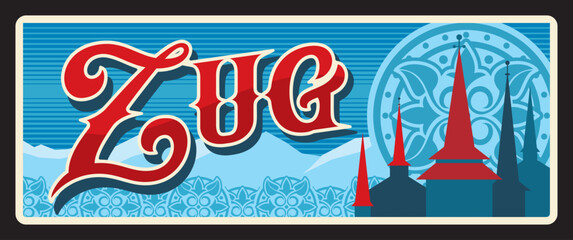 Zug Swiss canton tin sign, retro travel plate. Switzerland vector tin plate with gothic typography, castle spires and region map. Capital of the Swiss canton of Zug in Switzerland
