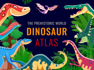 Dino atlas book cover, prehistoric dinosaur and reptile characters vector frame border. Cartoon funny eoraptor and chasmosaurus, pteranodon, suchomimus and anchisaurus dinosaurs, palm trees and plants © Vector Tradition