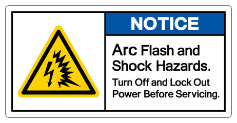 Fototapeta premium Notice Arc Flash and Shock Hazard Turn Off and Lock Out Power Before Serviceing Symbol Sign, Vector Illustration, Isolate On White Background Label .EPS10