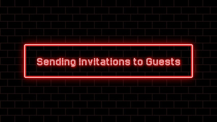 Sending Invitations to Guests のネオン文字