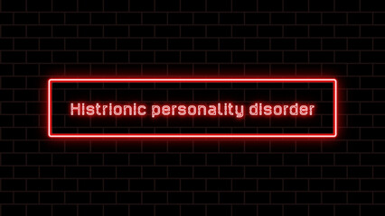 Histrionic personality disorder のネオン文字