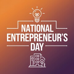 Obraz premium National Entrepreneur's Day Graphic with Light Bulb and Building Icon