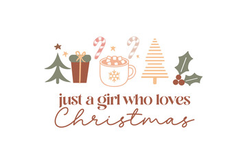 Just a girl who loves Christmas, Boho Christmas  SVG T Shirt Design