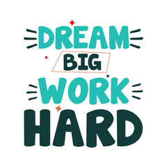 Empowering 'Dream Big, Work Hard' Vector Illustration for Positive Messaging