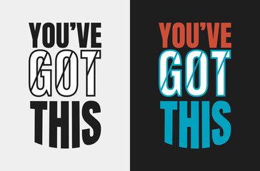 Inspirational 'You’ve Got This' Vector Graphic for Supportive and Uplifting Content