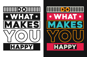 Encouraging 'Do What Makes You Happy' Vector Graphic for Joyful and Empowering Content