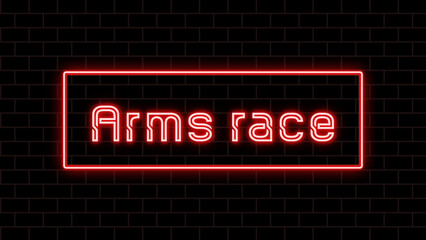 Arms race のネオン文字