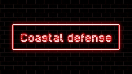 Coastal defense のネオン文字