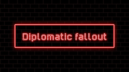 Diplomatic fallout のネオン文字