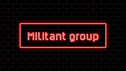 Militant group のネオン文字