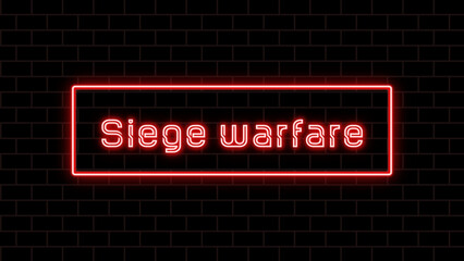 Siege warfare のネオン文字