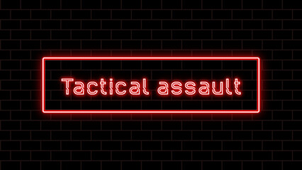 Tactical assault のネオン文字