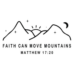 Fototapeta premium Faith Can Move Mountains SVG, Christian SVG, Believe SVG, Faith Svg, Self Love Svg, Religious Svg, Mountain Svg, Proverbs Svg, Cricut SVG
