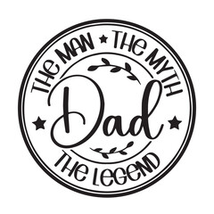 dad is the man the myth the legend background inspirational positive quotes, motivational, typography, lettering design