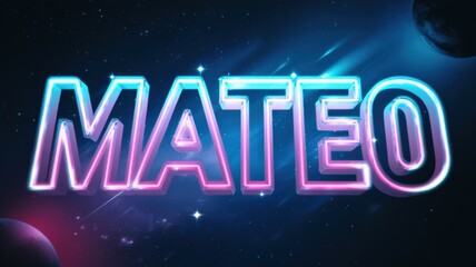 Neon Lettering: A Vibrant 'MATEO' Design in Cosmic Background, Ideal for Branding and Digital Art Projects
