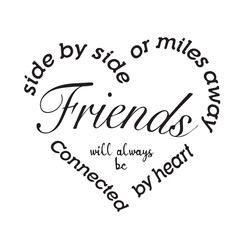 friends background inspirational positive quotes, motivational, typography, lettering design, vector, illustration, sign, text, alphabet, font, decoration, happy, art, love