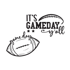 it's gameday y'all logo inspirational positive quotes, motivational, typography, lettering design
