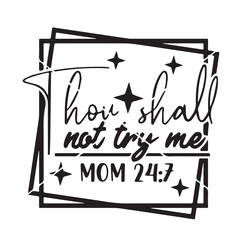 you shall not try me background inspirational positive quotes, motivational, typography, lettering design