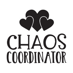 chaos coordinator background inspirational positive quotes, motivational, typography, lettering design