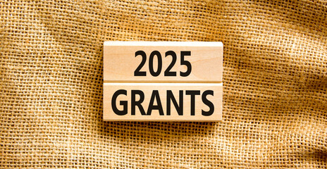 Planning 2025 grants new year symbol. Concept words 2025 Grants on beautiful wooden blocks. Beautiful canvas background. Business 2025 grants new year concept. Copy space.