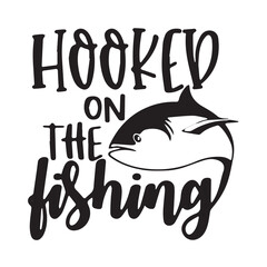 Obraz premium hooked on the fishing logo inspirational positive quotes, motivational, typography, lettering design