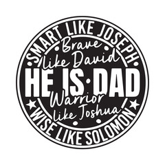 he is dad background inspirational positive quotes, motivational, typography, lettering design