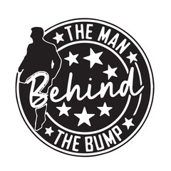 the man behind the bump logo inspirational positive quotes, motivational, typography, lettering design