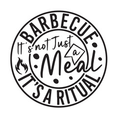 barbecue it's not a meal it's a ritual background inspirational positive quotes, motivational, typography, lettering design
