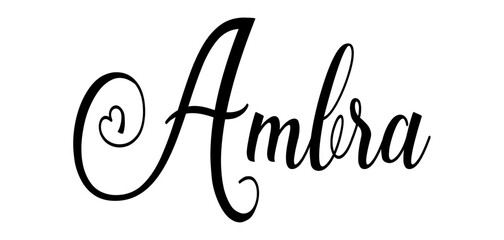 Ambra - black color - word name written with heart - ideal for websites, presentations, cards, banners, sweatshirts, prints, cricut, silhouette, sublimations, labels, stickers	 