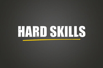 Hard Skills. A blackboard with white text. Illustration with grunge text style.