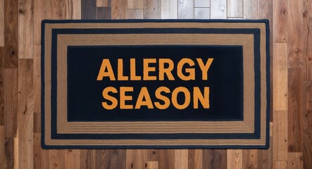 Fototapeta premium allergy season text on mat rug in wooden floor background