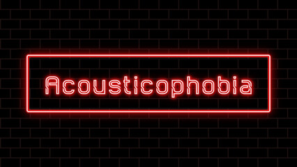 Acousticophobia のネオン文字