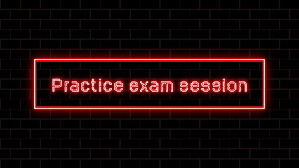 Practice exam session のネオン文字