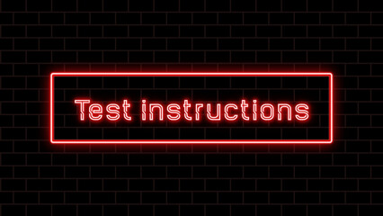 Test instructions のネオン文字