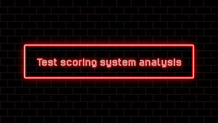 Test scoring system analysis のネオン文字