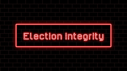 Election integrity のネオン文字