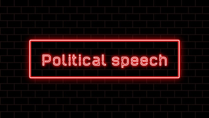 Political speech のネオン文字