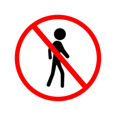 No walking,don't enter sign