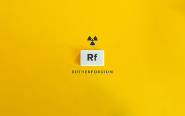 Rutherfordium (Rf) Banner image. Radioactive Chemical Element. Radioactivity Symbol and Text on Block Letter Tile on Yellow Background.