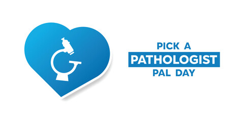 Pick A Pathologist Pal Day. Microscope and heart. Great for cards, banners, posters, social media and more. White background. 