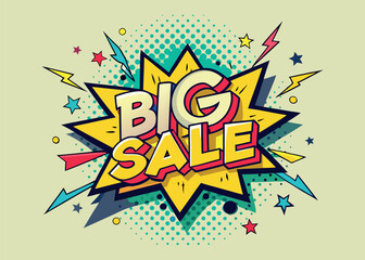 A vibrant and eye-catching pop art design announcing a big sale, perfect for advertising, marketing materials, or social media posts.