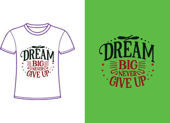 T-shirt Dream Big Dream Big. Inspiring Creative Motivation Quote. Typography Vector Print.