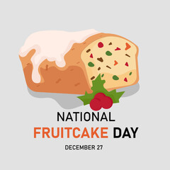 vector graphic of National Fruitcake Day good for national National Fruitcake Day celebration. flat design. flyer design.flat illustration.