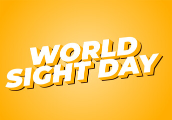 World sight day. text effect design in 3D style with bold fonts