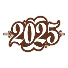 2025 Happy New Year's Numbers or Happy New Year's 2025