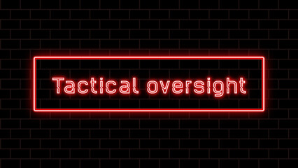 Tactical oversight のネオン文字