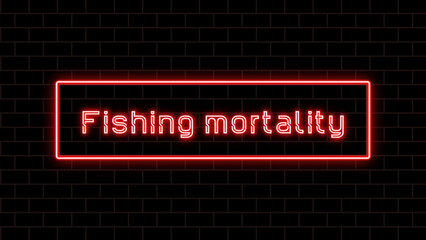 Fishing mortality のネオン文字